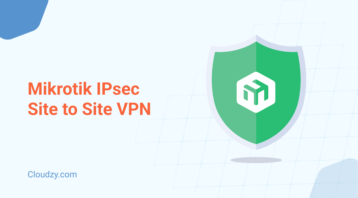MikroTik L2TP VPN Setup: A Basic VPN Guide 🔐 4 Mikrotik IPsec Site to Site VPN: A Step by Step Guide
