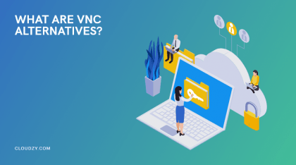 What are VNC Alternatives?|5 best remote access solutions 2022