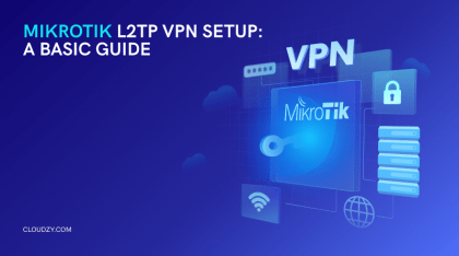 How to Get Someone's IP Address & How to Protect Yours Against Cyber Threats? 3 MikroTik L2TP VPN Setup: A Basic VPN Guide š